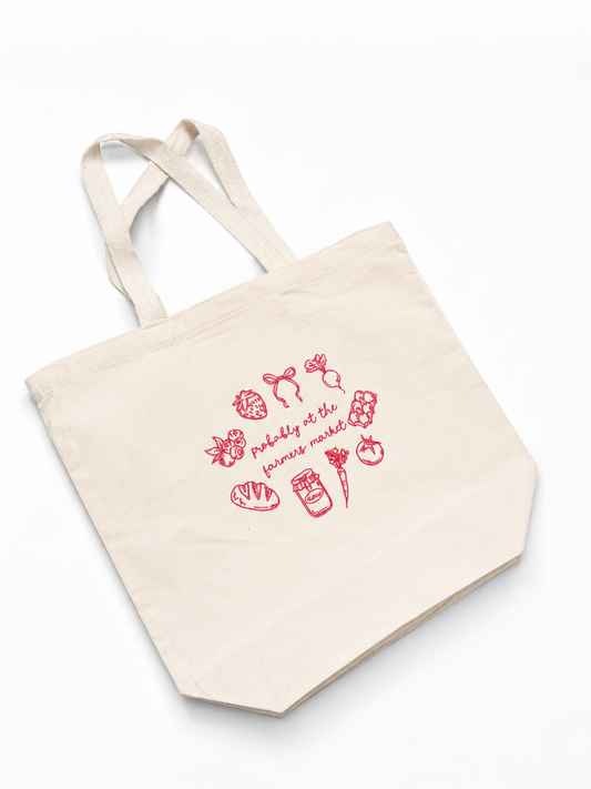 Probably At The Farmer’s Market Tote Bag