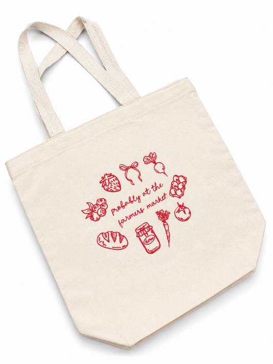 Probably At The Farmer’s Market Tote Bag